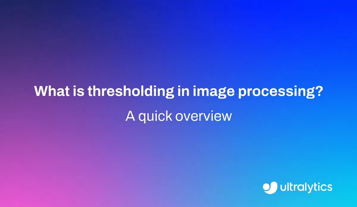 Thresholding in Image Processing Explained