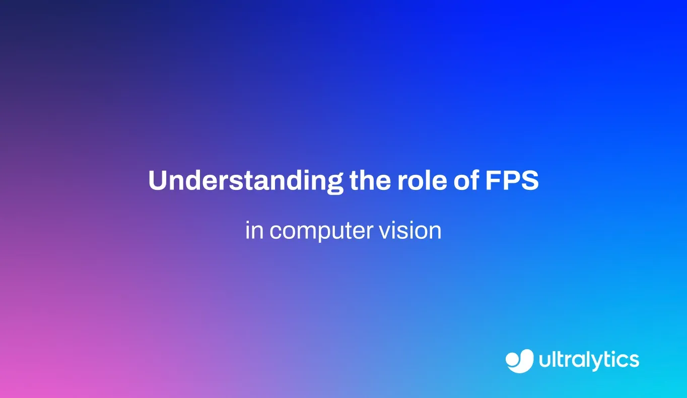 The role of frame rate (FPS) in computer vision