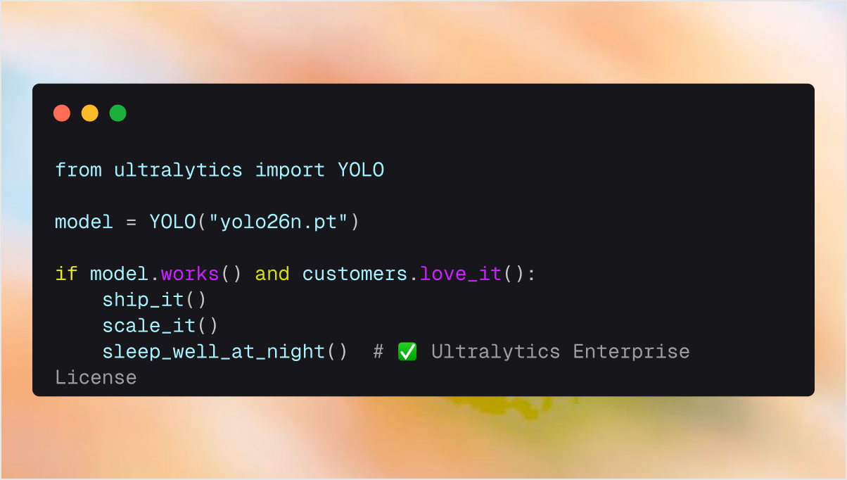 Python code that loads a YOLO26 model and ships it to production, commented with Ultralytics Enterprise License.