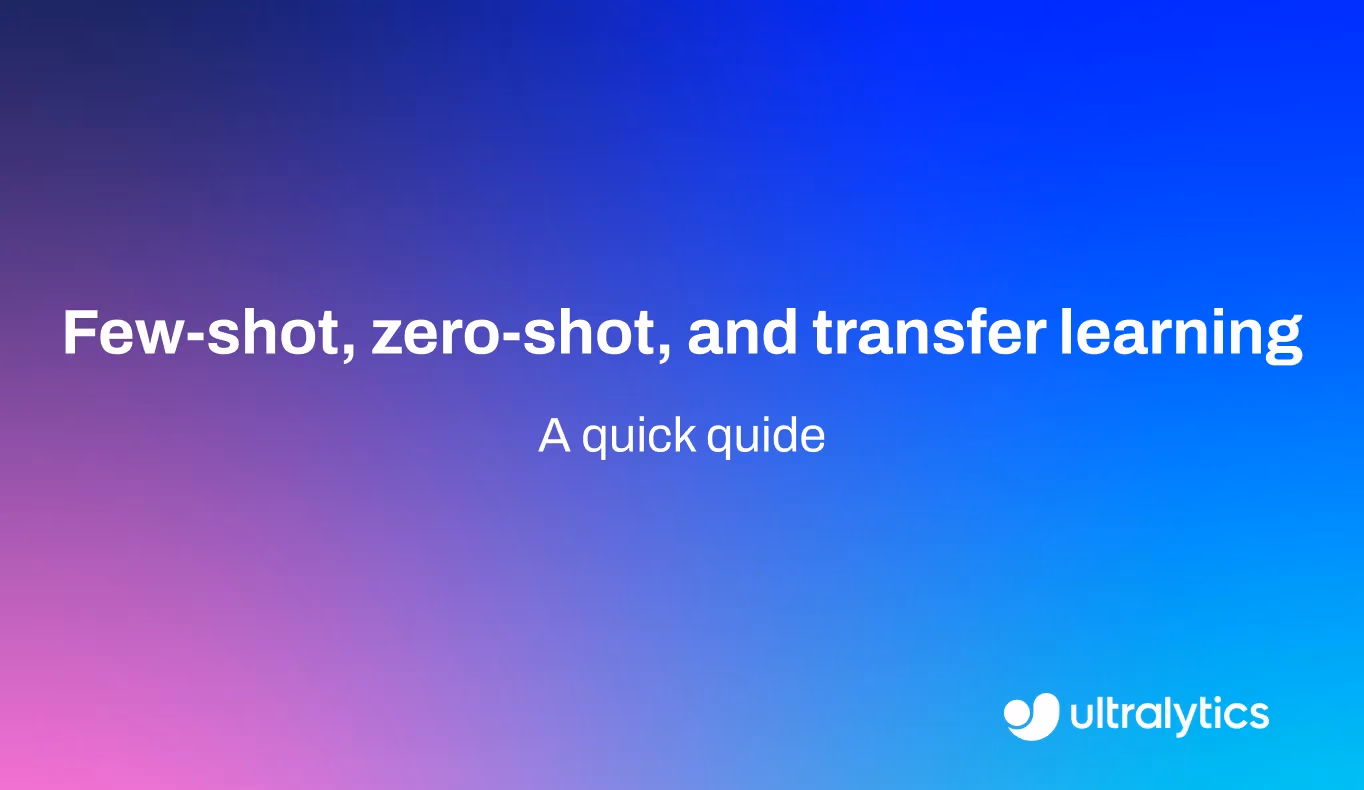 Apprentissage few-shot, zero-shot et par transfert en vision par ordinateur