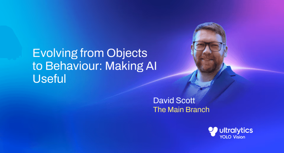 David Scott 在 YOLO Vision 2024 上展示行为 AI
