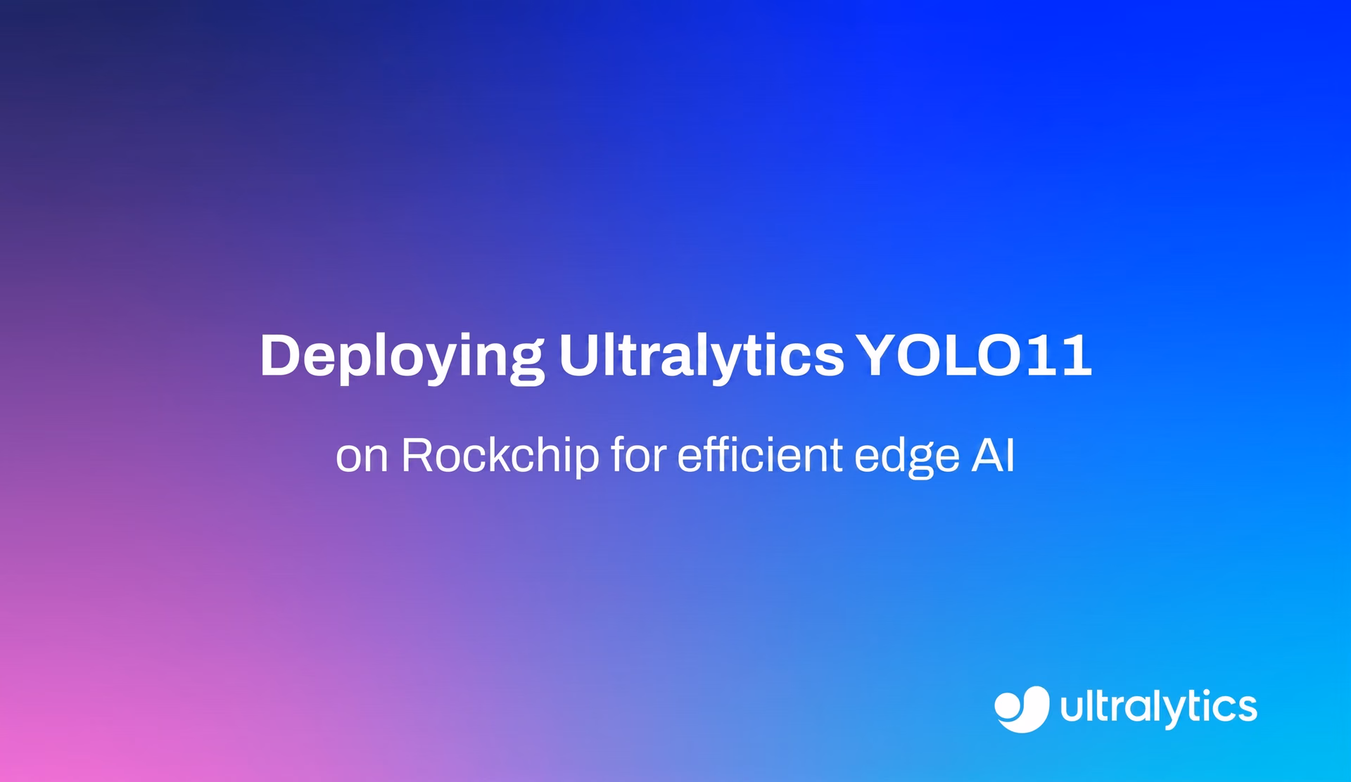 在 Rockchip 设备上部署 YOLO11 以实现 Edge AI