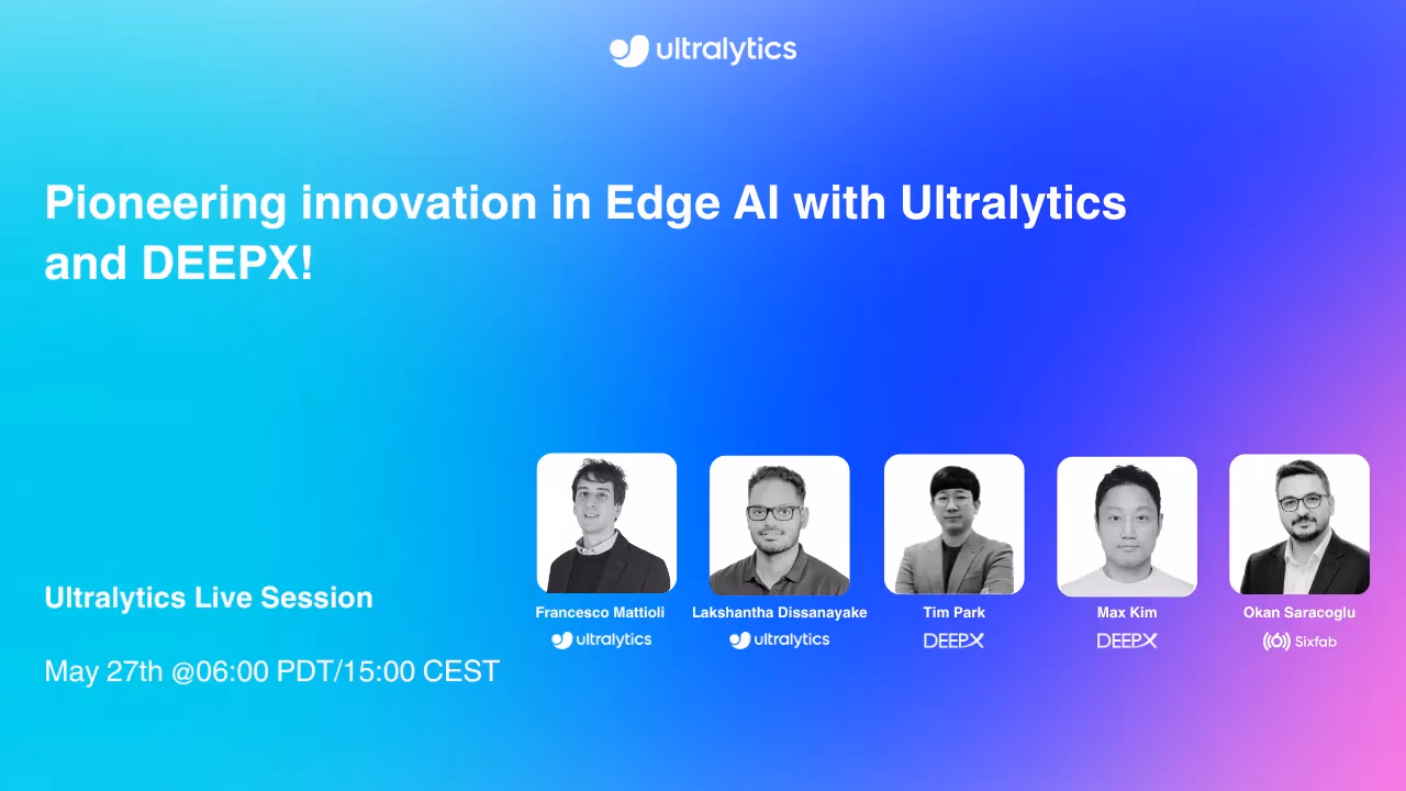 Ultralytics Live Session 23: Wegweisende Innovation im Bereich Edge AI mit Ultralytics und DEEPX!