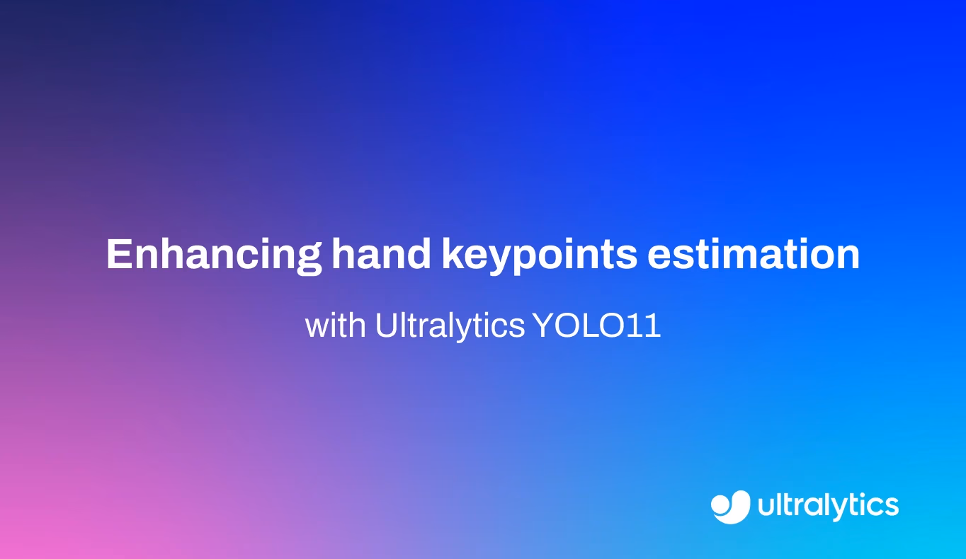 Ultralytics YOLO11을 사용한 손 키포인트 추정