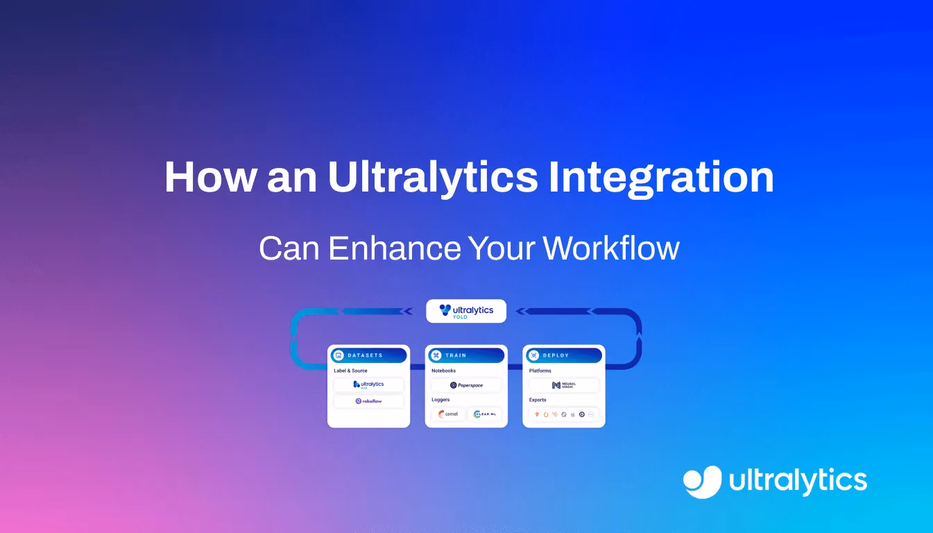 Integraciones de Ultralytics agilizando flujos de trabajo de visión artificial