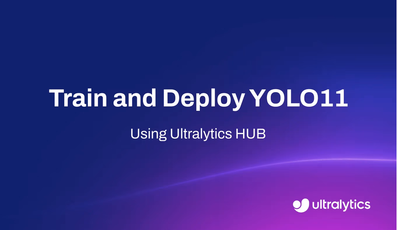 Training und Bereitstellung von YOLO11 auf Ultralytics HUB