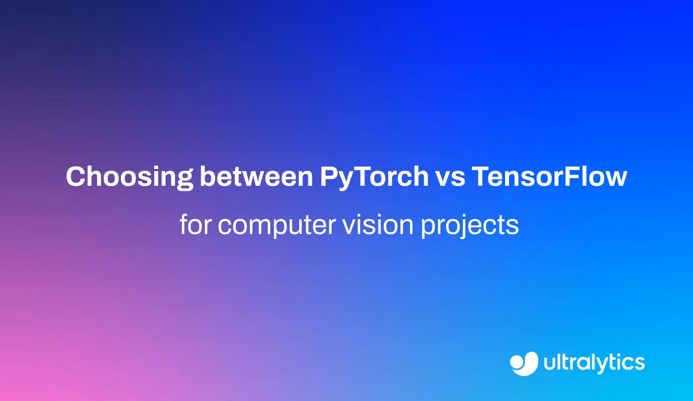 PyTorch vs TensorFlow for computer vision projects