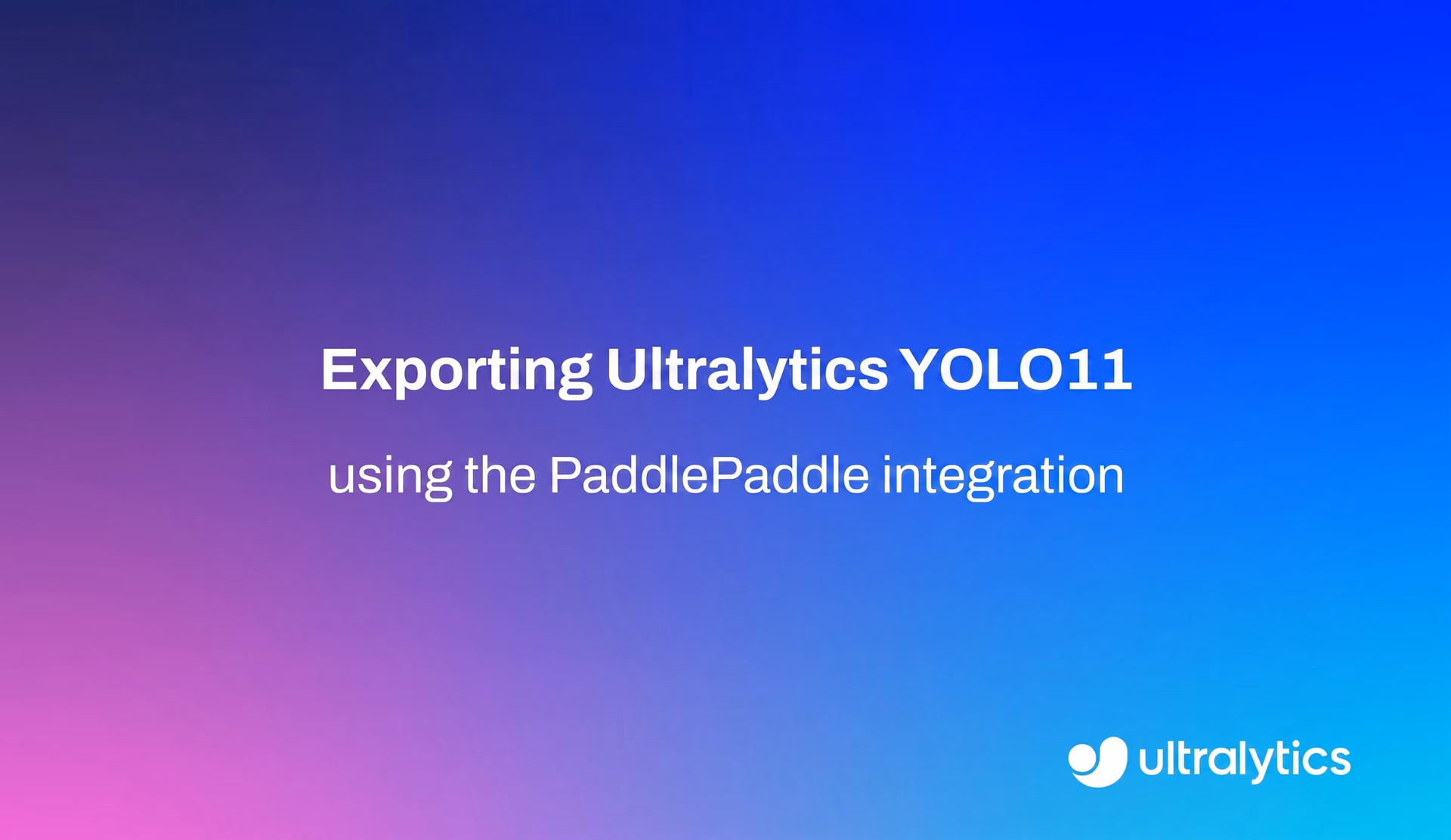 使用 PaddlePaddle 集成导出 Ultralytics YOLO11