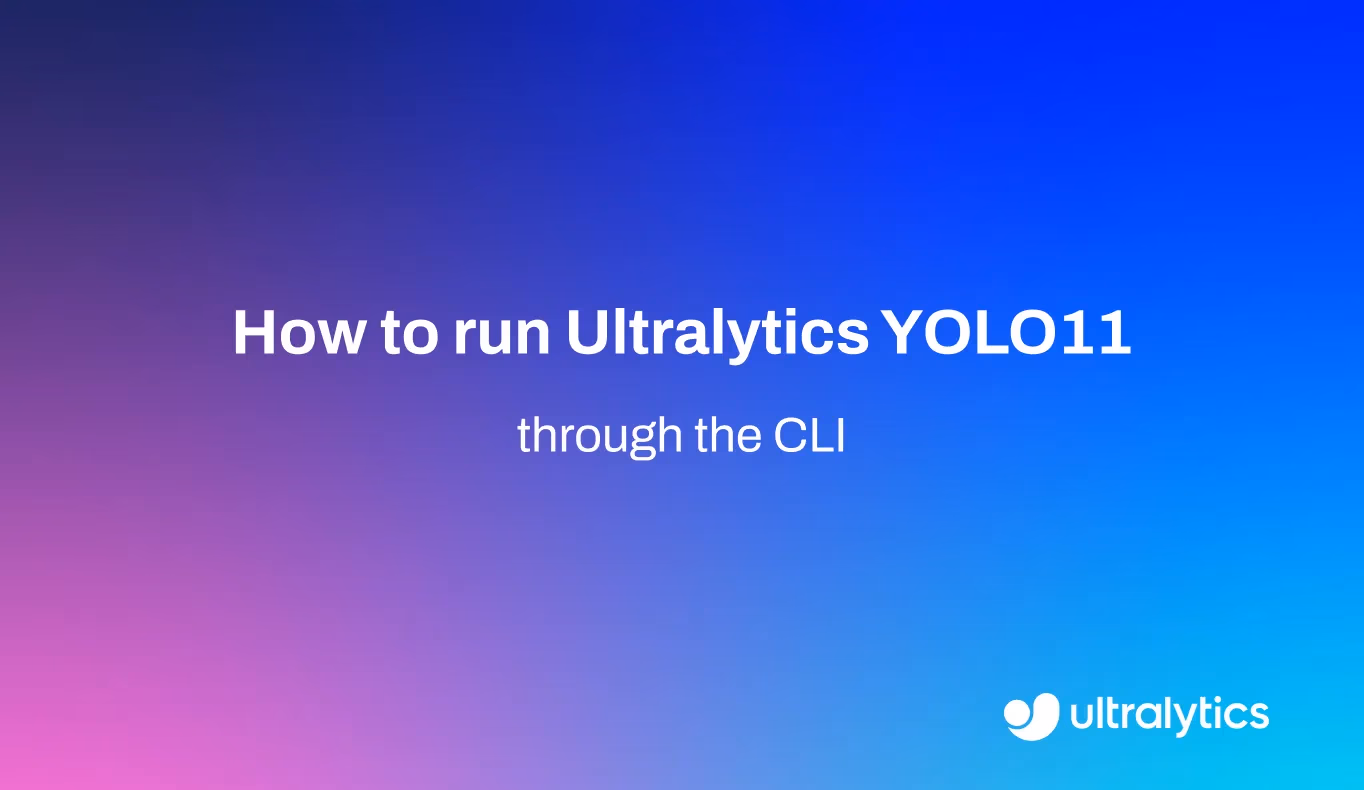 Esecuzione di Ultralytics YOLO11 tramite la CLI