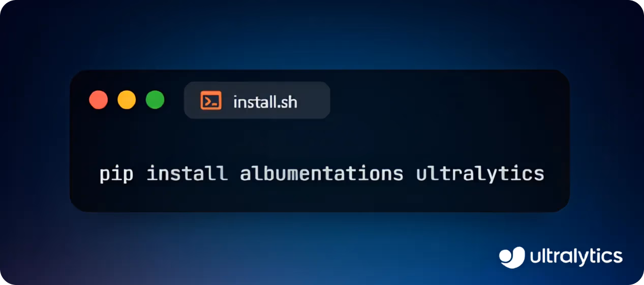 使用 pip 安装 Ultralytics 和 Albumentations